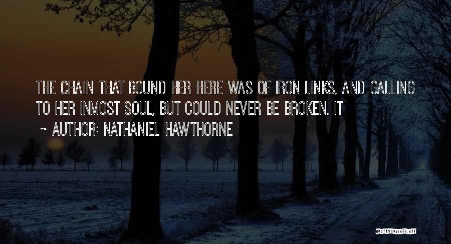 Soul Broken Quotes By Nathaniel Hawthorne