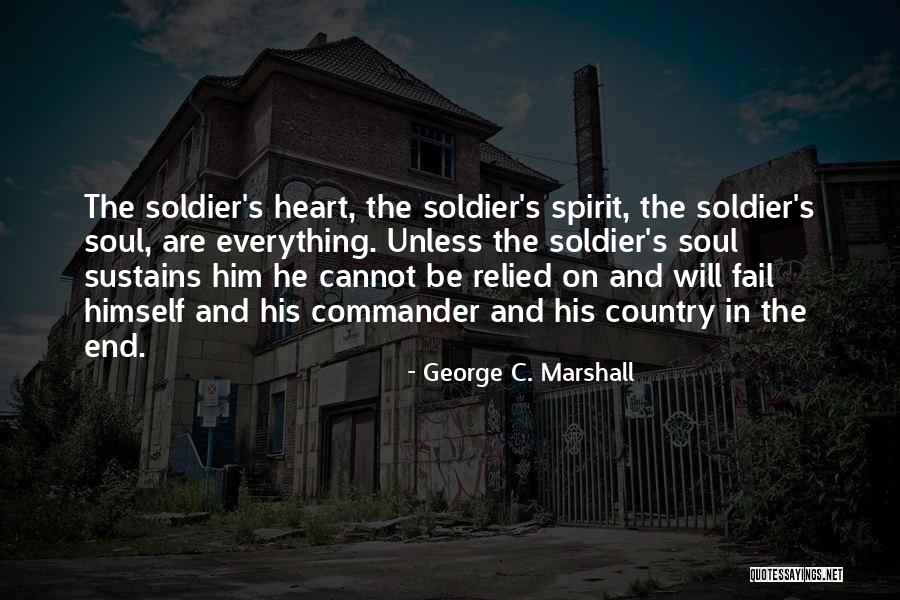 Soul But Not A Soldier Quotes By George C. Marshall Soul But Not A Soldier Quotes By George C. Marshall