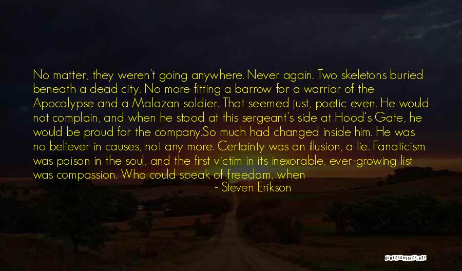 Soul But Not A Soldier Quotes By Steven Erikson Soul But Not A Soldier Quotes By Steven Erikson