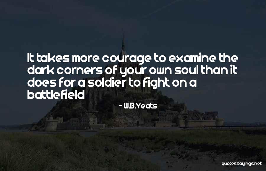 Soul But Not A Soldier Quotes By W.B.Yeats Soul But Not A Soldier Quotes By W.B.Yeats
