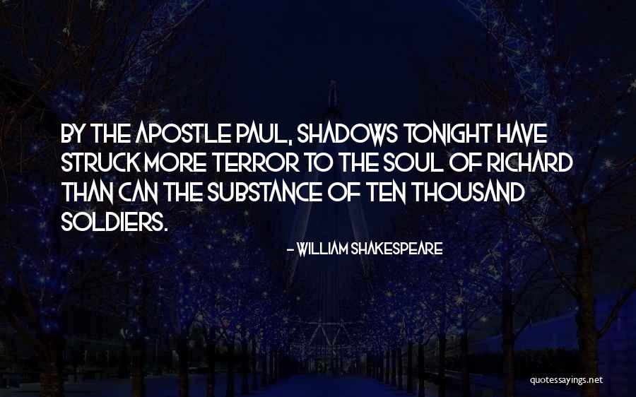 Soul But Not A Soldier Quotes By William Shakespeare Soul But Not A Soldier Quotes By William Shakespeare