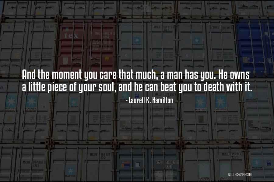 Soul Care Quotes By Laurell K. Hamilton Soul Care Quotes By Laurell K. Hamilton