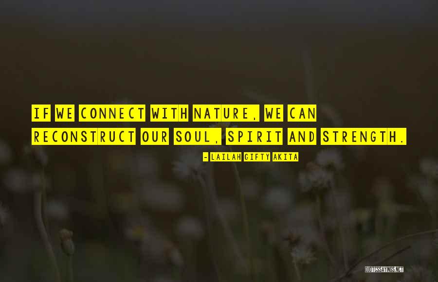 Soul Connections Quotes By Lailah Gifty Akita