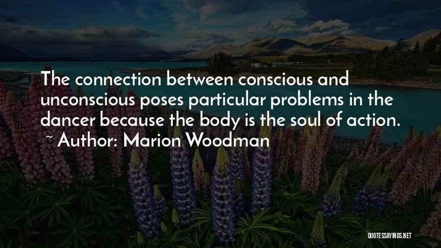 Soul Connections Quotes By Marion Woodman