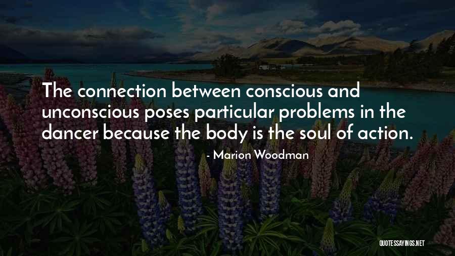 Soul Connections Quotes By Marion Woodman