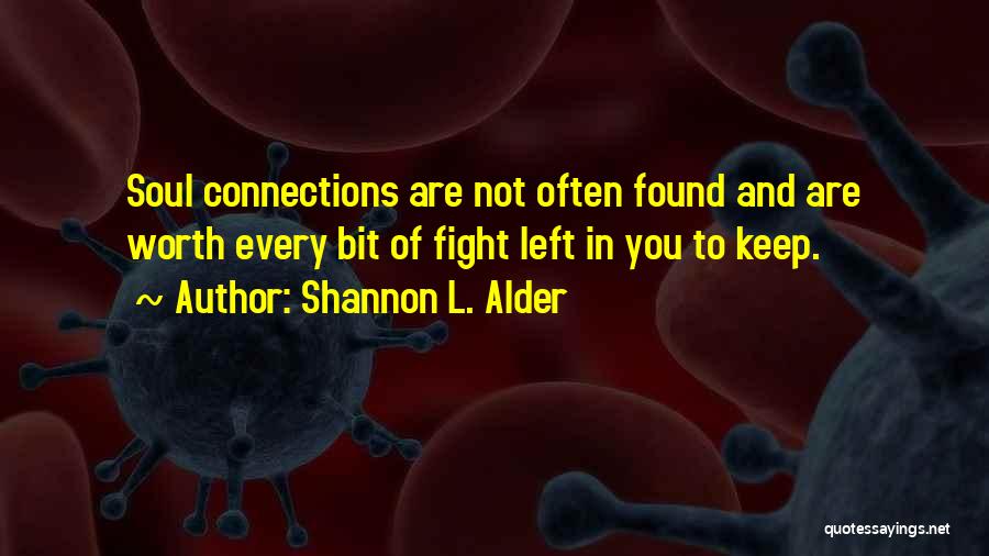 Soul Connections Quotes By Shannon L. Alder