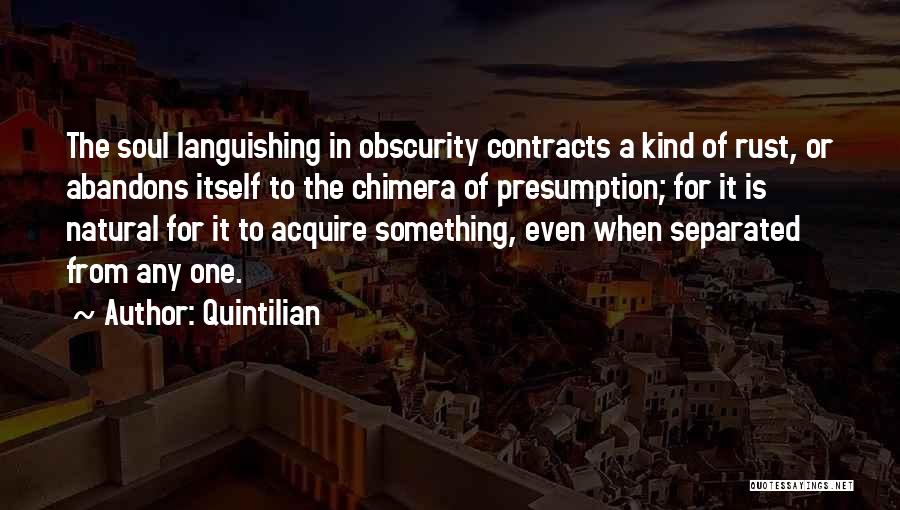 Soul Contracts Quotes By Quintilian