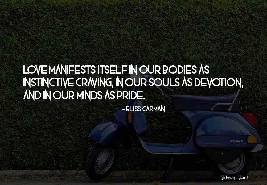 Soul Craving Quotes By Bliss Carman