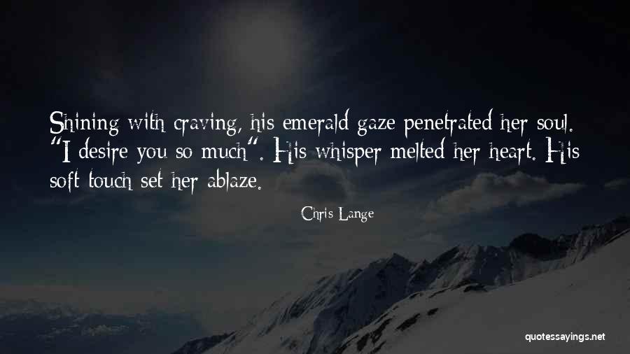 Soul Craving Quotes By Chris Lange