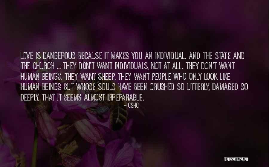 Soul Crushed Quotes By Osho Soul Crushed Quotes By Osho