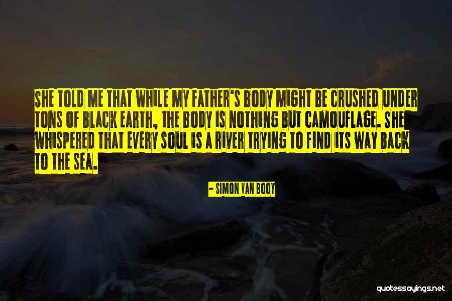 Soul Crushed Quotes By Simon Van Booy Soul Crushed Quotes By Simon Van Booy