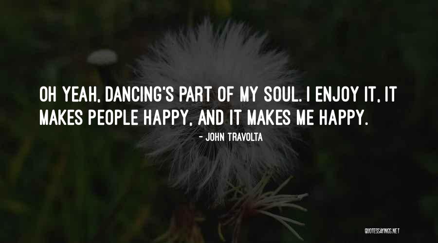 Soul Departed Quotes By John Travolta Soul Departed Quotes By John Travolta
