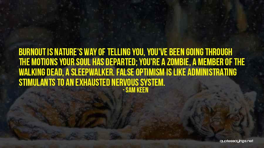 Soul Departed Quotes By Sam Keen Soul Departed Quotes By Sam Keen