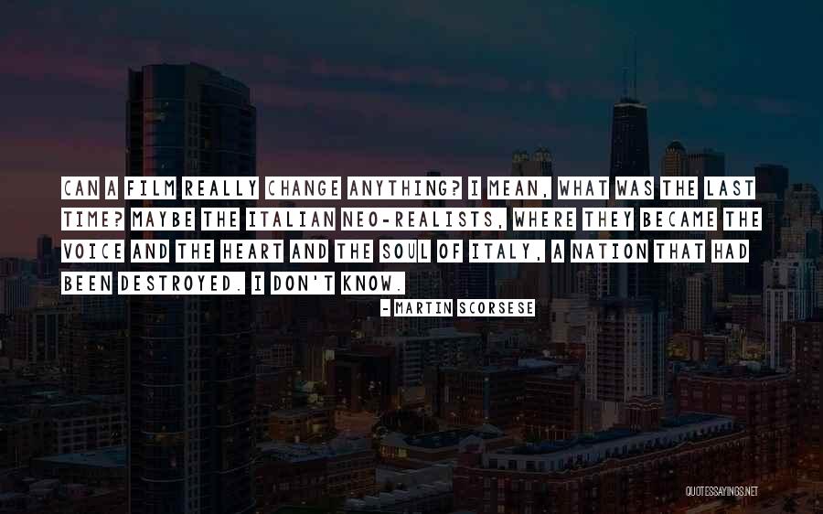Soul Destroyed Quotes By Martin Scorsese Soul Destroyed Quotes By Martin Scorsese