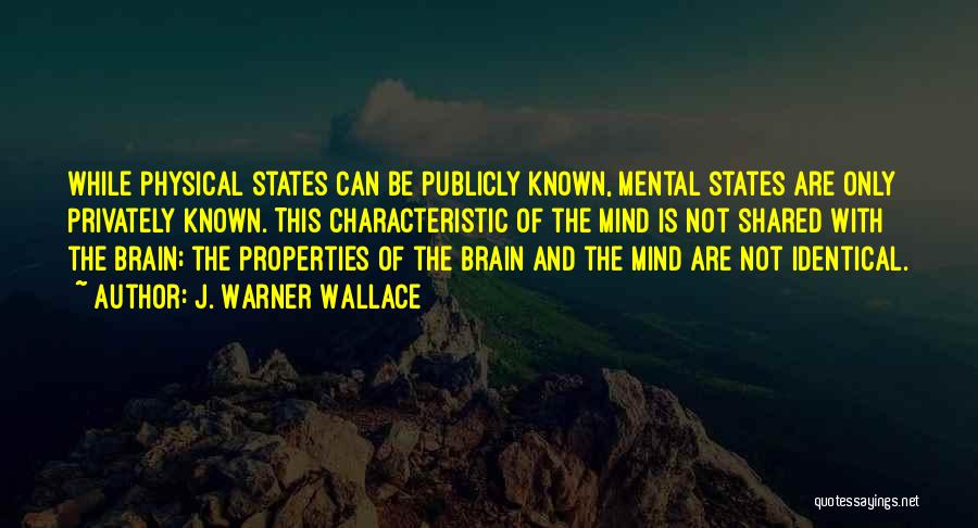 Soul Dualism Quotes By J. Warner Wallace Soul Dualism Quotes By J. Warner Wallace
