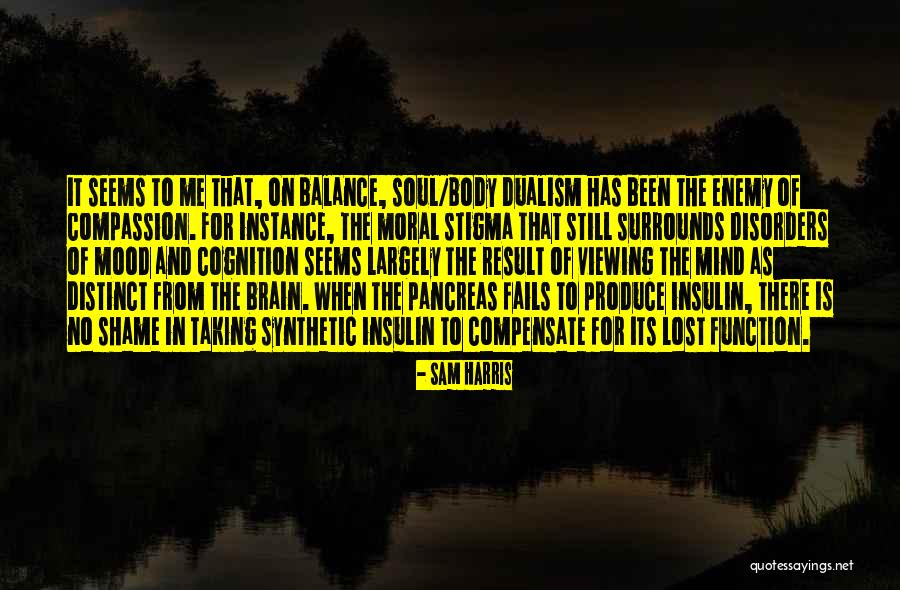 Soul Dualism Quotes By Sam Harris