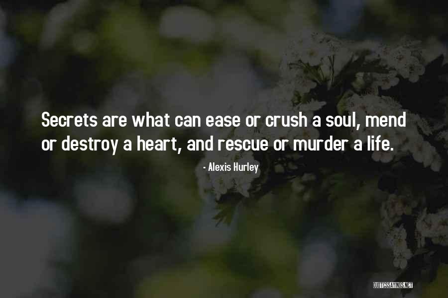 Soul Ease Quotes By Alexis Hurley Soul Ease Quotes By Alexis Hurley