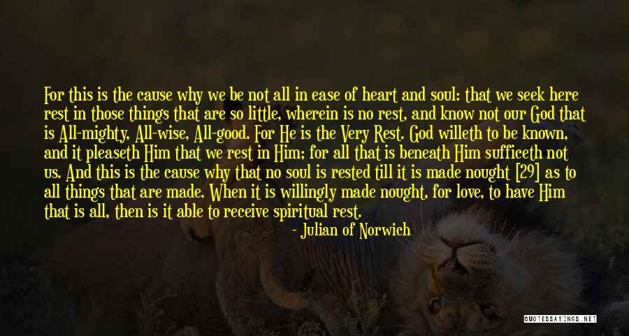 Soul Ease Quotes By Julian Of Norwich Soul Ease Quotes By Julian Of Norwich