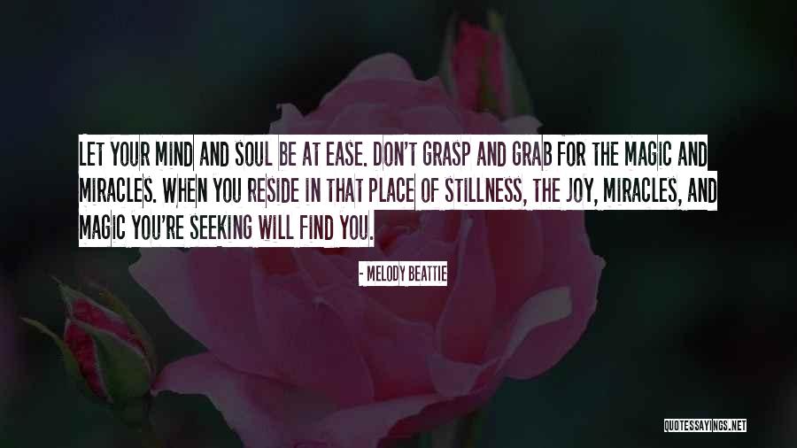 Soul Ease Quotes By Melody Beattie Soul Ease Quotes By Melody Beattie