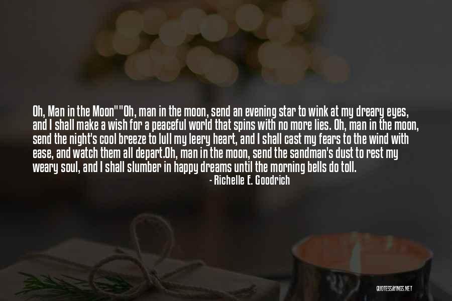 Soul Ease Quotes By Richelle E. Goodrich Soul Ease Quotes By Richelle E. Goodrich
