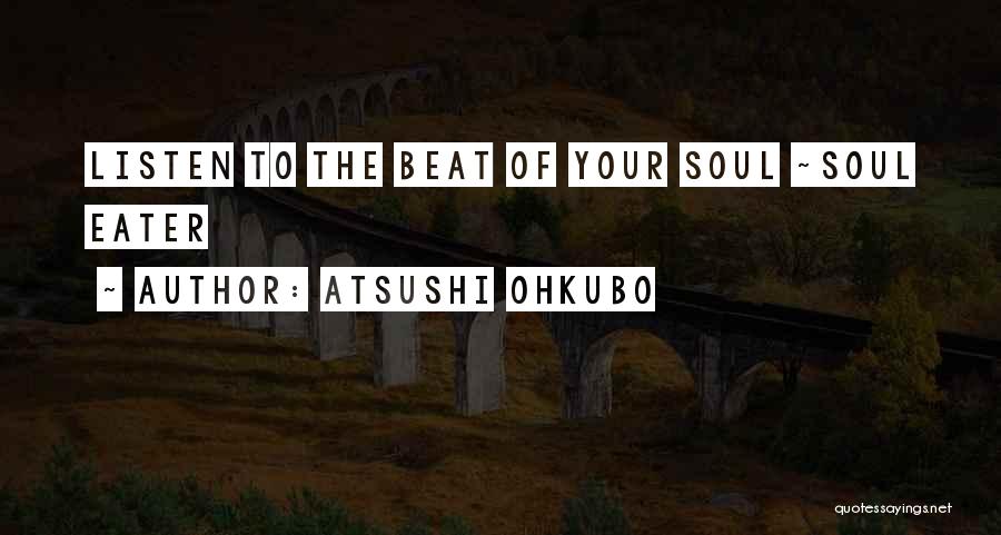 Soul Eater Not Quotes By Atsushi Ohkubo