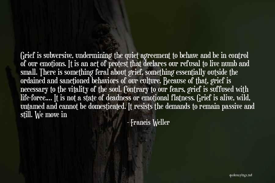 Soul Emotion Quotes By Francis Weller Soul Emotion Quotes By Francis Weller