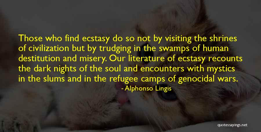 Soul Encounters Quotes By Alphonso Lingis Soul Encounters Quotes By Alphonso Lingis
