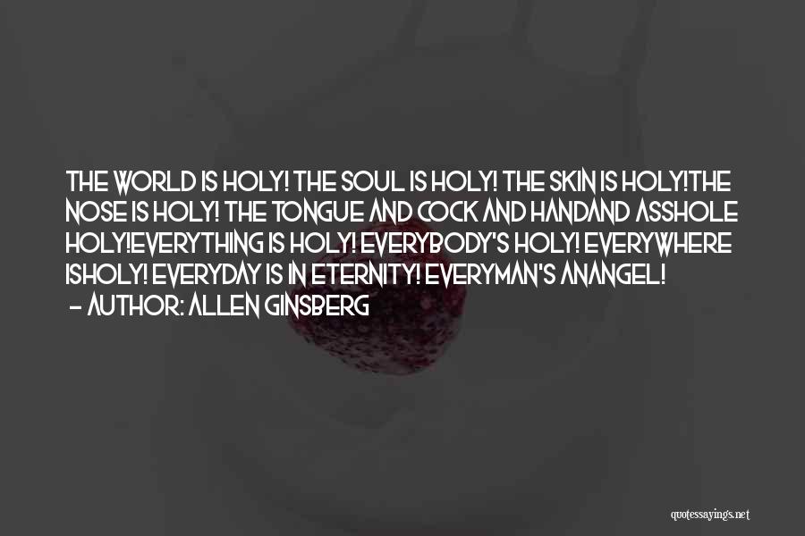 Soul Eternity Quotes By Allen Ginsberg