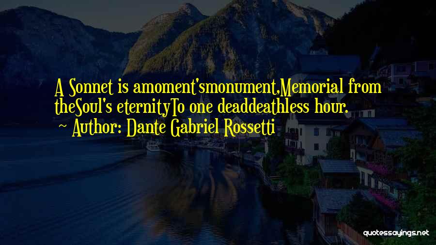 Soul Eternity Quotes By Dante Gabriel Rossetti
