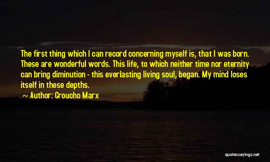 Soul Eternity Quotes By Groucho Marx