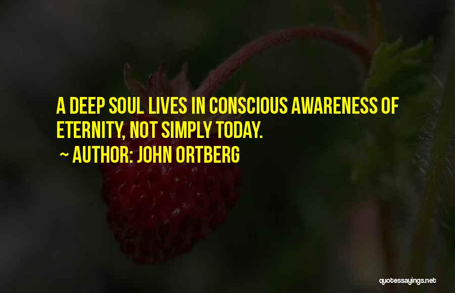 Soul Eternity Quotes By John Ortberg