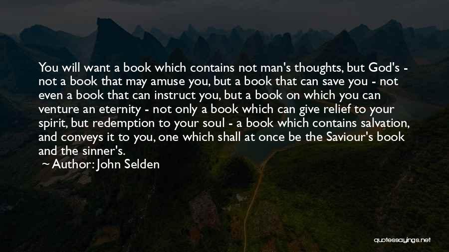 Soul Eternity Quotes By John Selden
