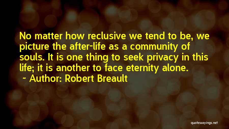 Soul Eternity Quotes By Robert Breault