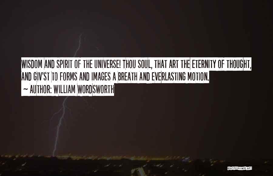 Soul Eternity Quotes By William Wordsworth