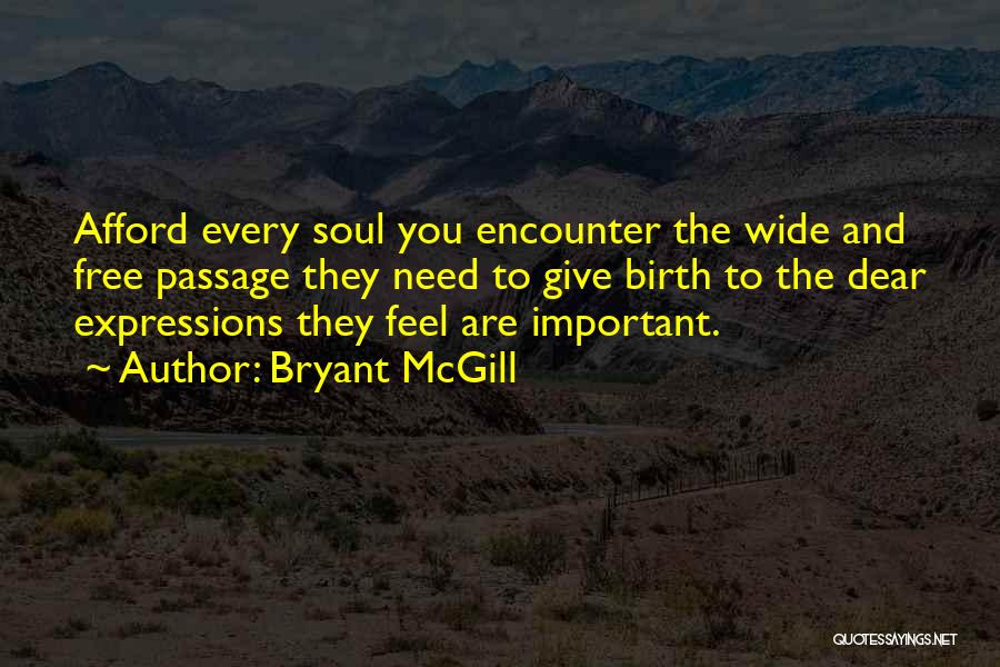 Soul Expressions Quotes By Bryant McGill