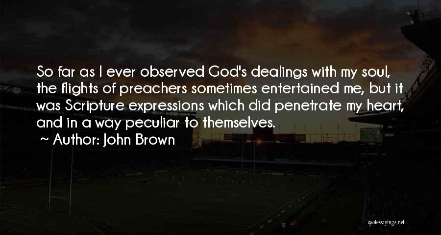 Soul Expressions Quotes By John Brown