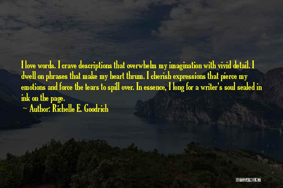 Soul Expressions Quotes By Richelle E. Goodrich