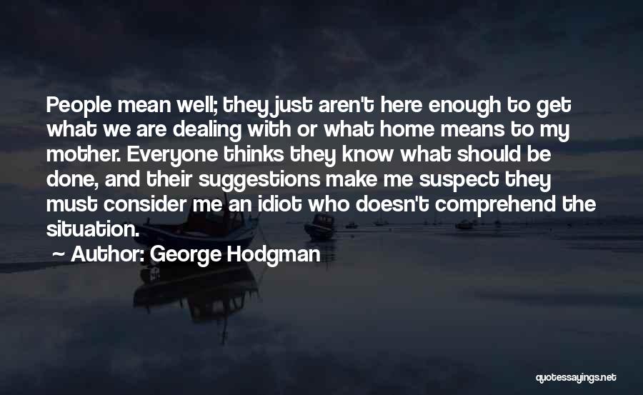 Soul Family Quotes By George Hodgman