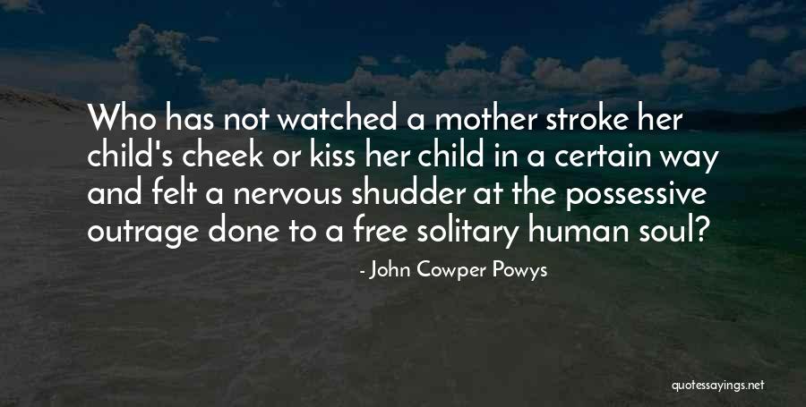 Soul Family Quotes By John Cowper Powys