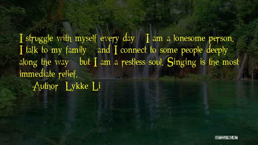 Soul Family Quotes By Lykke Li