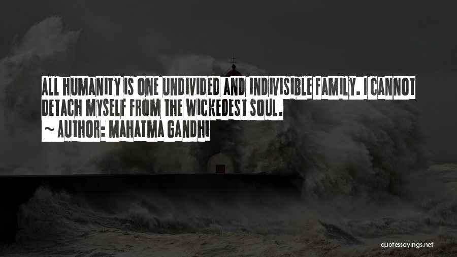 Soul Family Quotes By Mahatma Gandhi