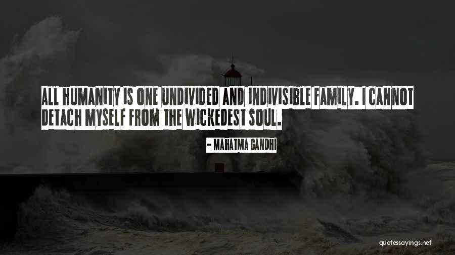 Soul Family Quotes By Mahatma Gandhi