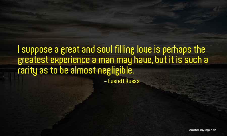 Soul Filling Quotes By Everett Ruess