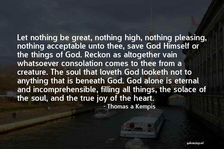 Soul Filling Quotes By Thomas A Kempis