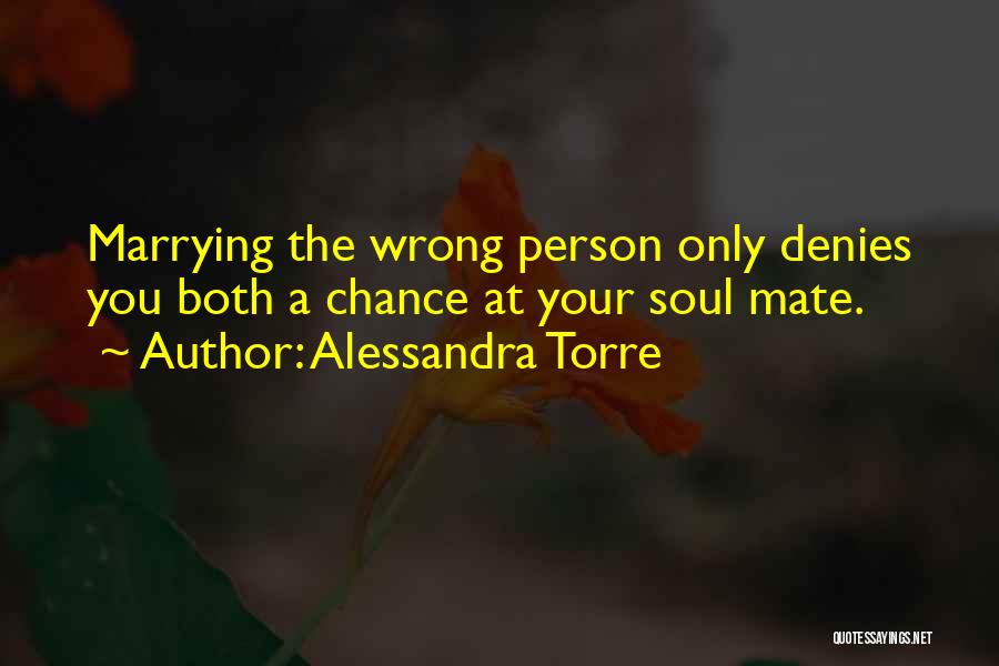 Soul Finding Quotes By Alessandra Torre