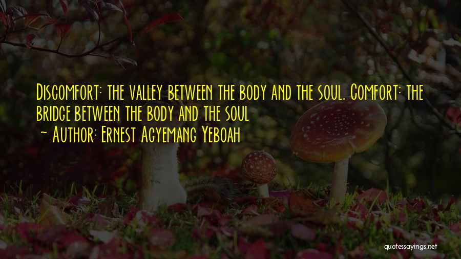 Soul Finding Quotes By Ernest Agyemang Yeboah