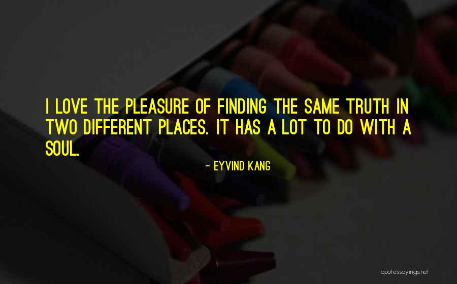 Soul Finding Quotes By Eyvind Kang