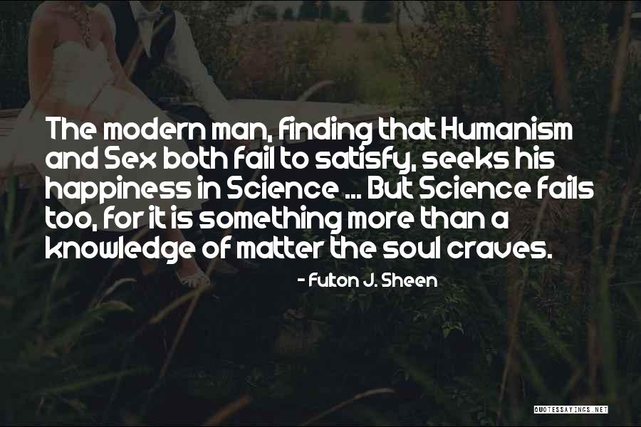 Soul Finding Quotes By Fulton J. Sheen Soul Finding Quotes By Fulton J. Sheen