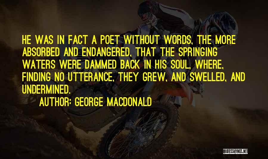 Soul Finding Quotes By George MacDonald