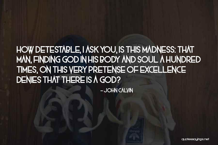 Soul Finding Quotes By John Calvin Soul Finding Quotes By John Calvin